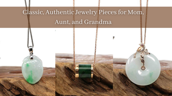 Classic, Authentic Jewelry Pieces for Mom, Aunt and Grandma