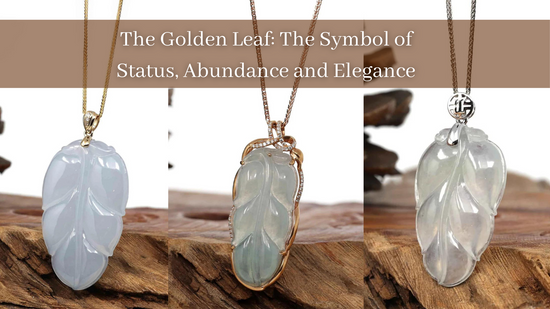 The Symbol of Status, Abundance and Elegance (The Golden Leaf)